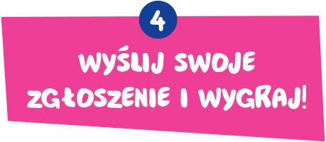 Wyślij swoje zgłoszenie i wygraj